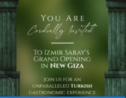 You are cordially invited to Izmir Saray’s Grand Opening. The newest Turkish Gastronomical experience in New Giza on Monday 4th of September at 7:00pm.