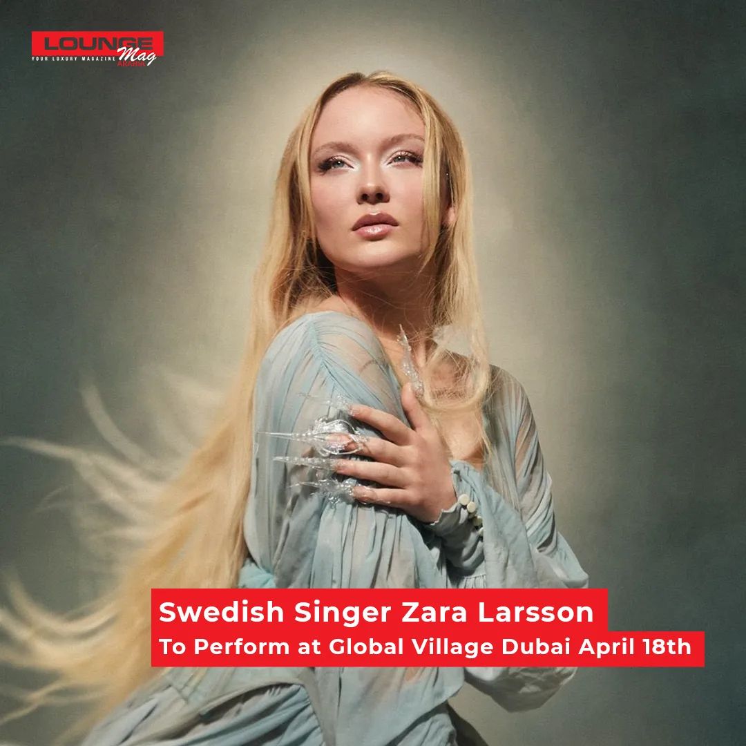 Swedish sensation Zara Larsson is set to light up the stage in Dubai this month- you won’t want to miss this!