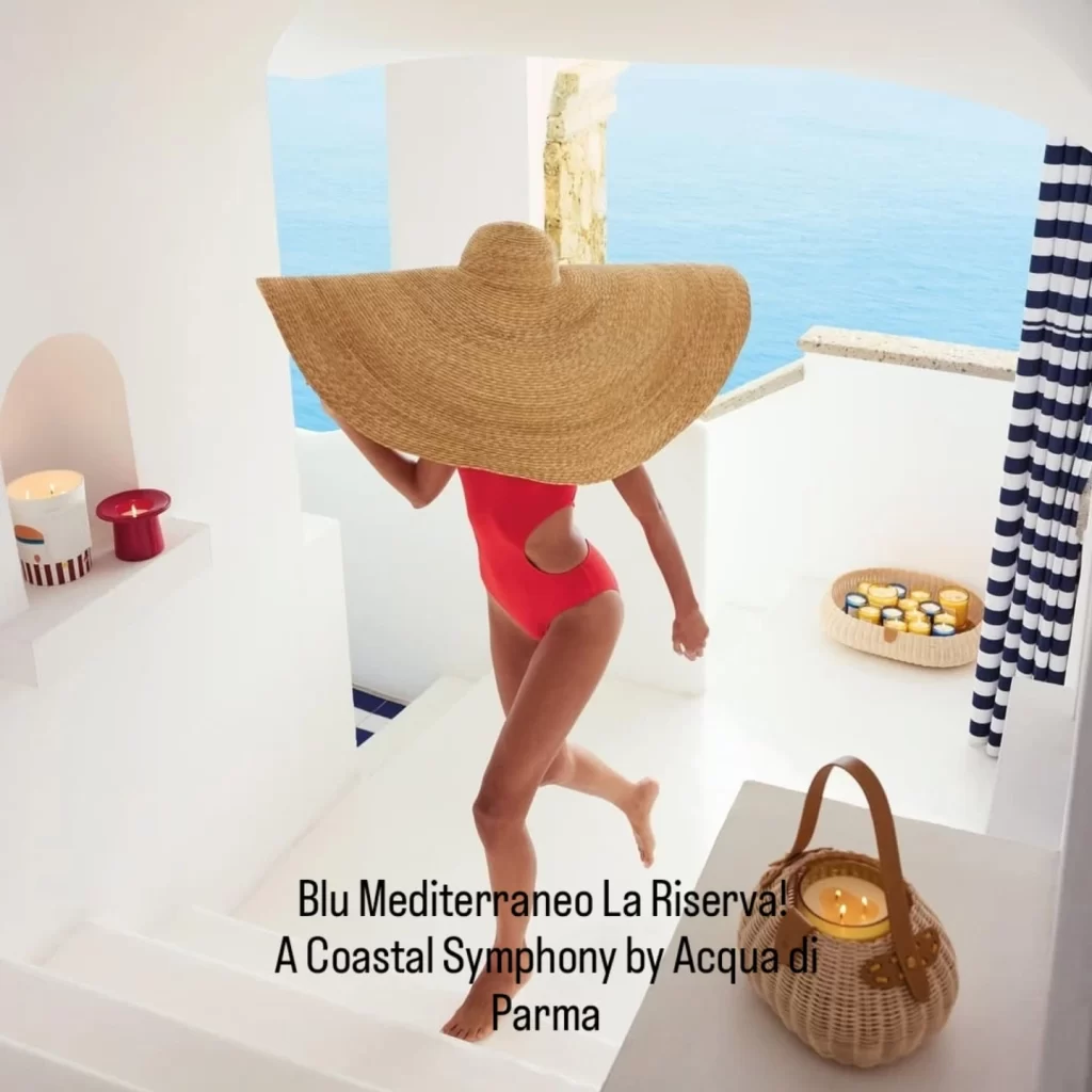 Acqua di Parma Unveils La Riserva, A Sensory Journey to the Mediterranean