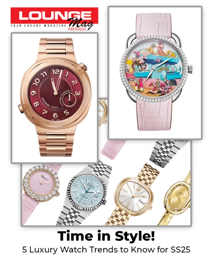 Top 5 Luxury Watch Trends for Women – Spring/Summer 2025