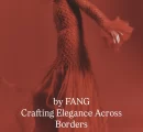 Couture Precision, Contemporary Spirit: The by FANG Journey