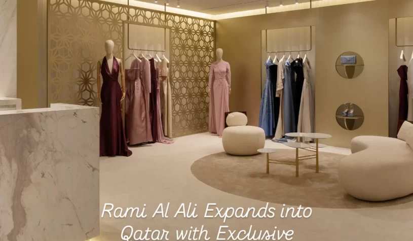 Rami Al Ali Expands Regionally with Doha Boutique Launch