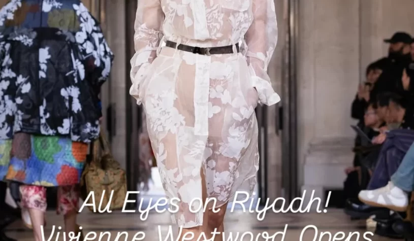 British Elegance Meets Saudi Artistry at Vivienne Westwood’s Riyadh Showcase