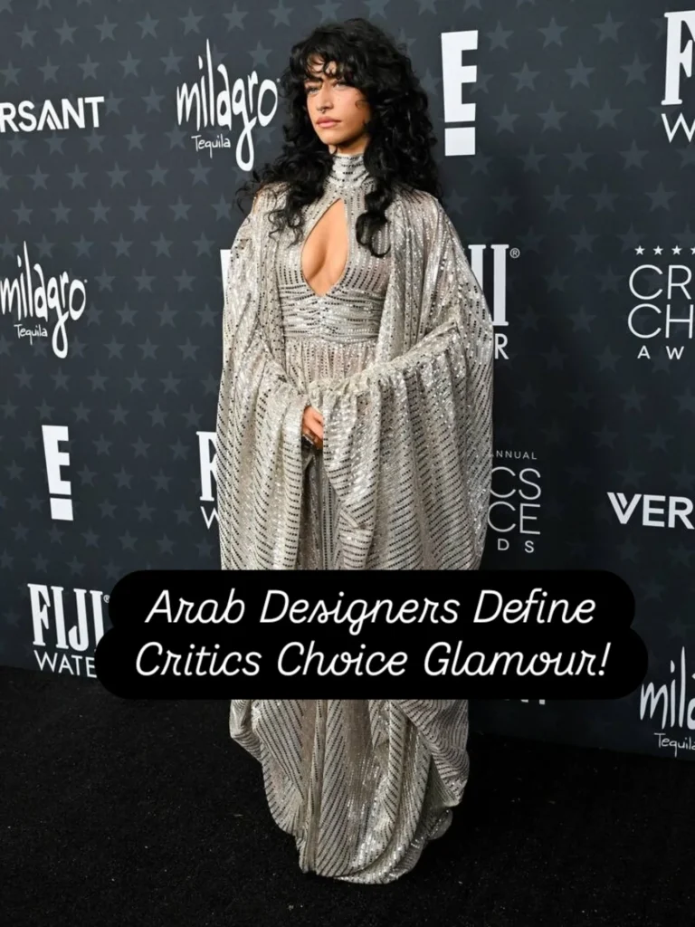 Arab Couture Takes Center Stage at the Critics Choice Awards