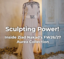 Ziad Nakad unveils Aurea—a Ready-to-Wear Fall/Winter 2026–2027 collection where opulence meets empowerment.