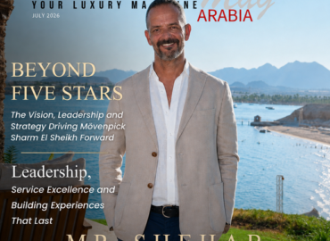 An Exclusive Interview with Mr.Shehab, Shaping Exceptional Hospitality