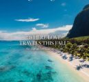 WHERE LOVE TRAVELS THIS FALL .