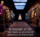 BURBERRY AT 170: THE TRENCH, AN ICON OF HERITAGE & INNOVATION!