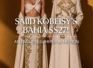 SAIID KOBEISY’S BAHIA;AN ENDLESS SUMMER IN MOTION!